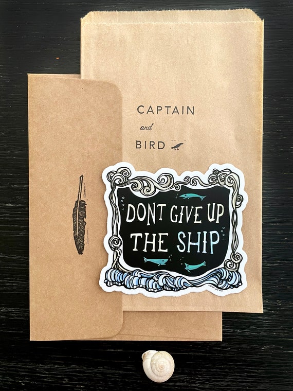 Don't Give Up The Ship, Vinyl Decal