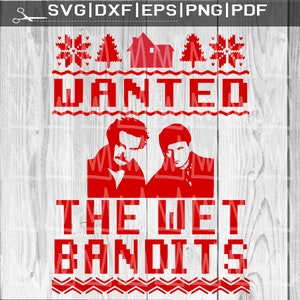 Wanted The Wet Bandits SVG, Home Alone SVG, Ugly Christmas Sweater Svg Files for Cricut Silhouette Cameo, Funny Christmas Svg Clipart Png