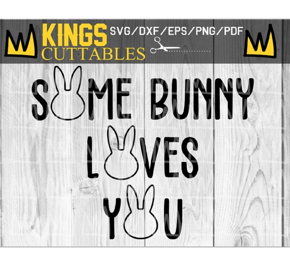 Download Easter Svg Some Bunny Loves Me Easter Bunny Svg Rabbit Svg Etsy
