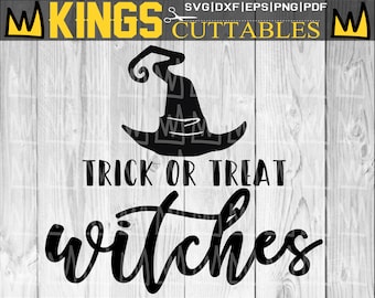 Trick or Treat Witches SVG, Funny Halloween Svg Cut Files Cricut Silhouette, Witch SVG, Halloween Clipart Vinyl Cut Party shirt for her Dxf