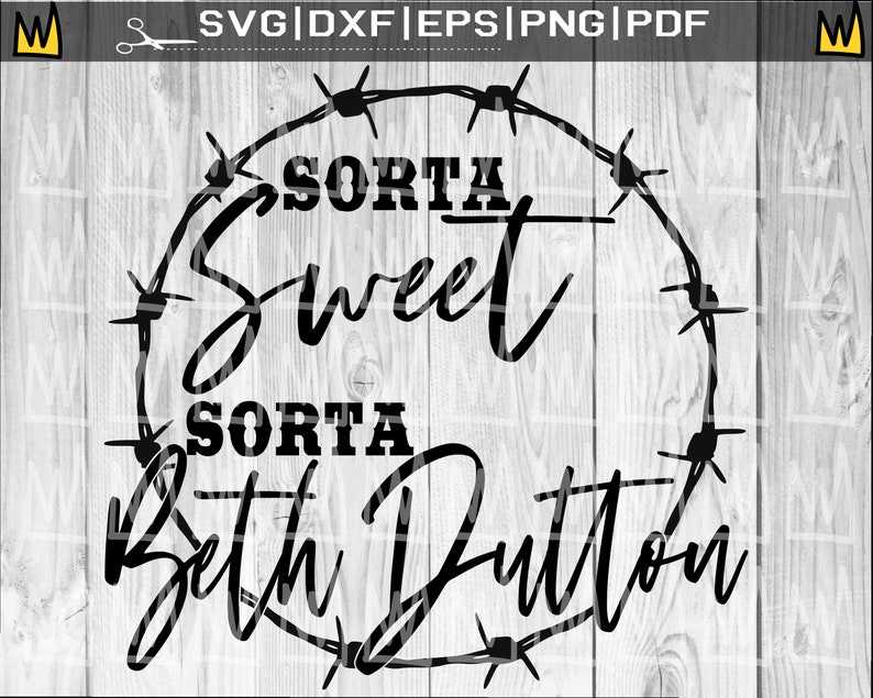 Download Sorta Sweet Sorta Beth Dutton Svg Files For Cricut Yellowstone Svg Yellowstone Shirt Clipart Design Western Svg Country Svg Cowgirl Svg Clip Art Art Collectibles Advancedrealty Com