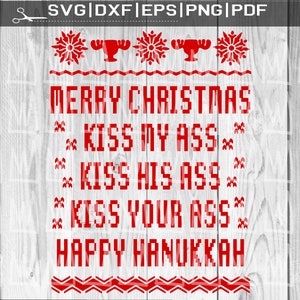 National Lampoons Weihnachten Urlaub SVG, Kiss My Ass SVG, Happy Hanukkah SVG, Griswold Svg, Cousin Eddie Svg Cut File ClipArt Png