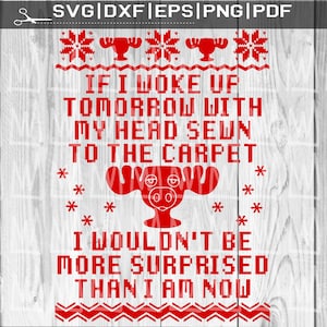 Se eu acordasse com a cabeça costurada no tapete SVG, National Lampoons Christmas Vacation SVG, Griswold Svg, Cousin Eddie Svg, Shitters Full