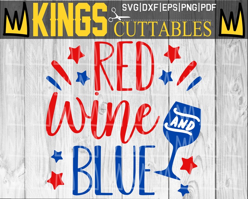Red Wine and Blue SVG Patriotic SVG Files for Cricut Etsy