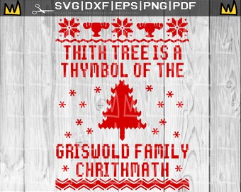 Thith Tree SVG, Griswold Family Christmas SVG, National Lampoons Christmas Vacation SVG, Ugly Christmas Sweater Svg, Funny Chritmas Svg Png