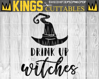 Drink Up Witches SVG, Funny Halloween SVG Cut Files Cricut Silhouette, Witch SVG Halloween Clipart Vinyl Decal Cutting File Instant Download