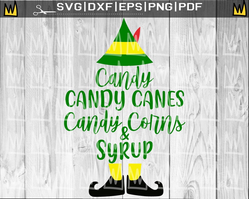 Candy Candy Canes Candy Corns & Syrup SVG Buddy the Elf SVG Etsy