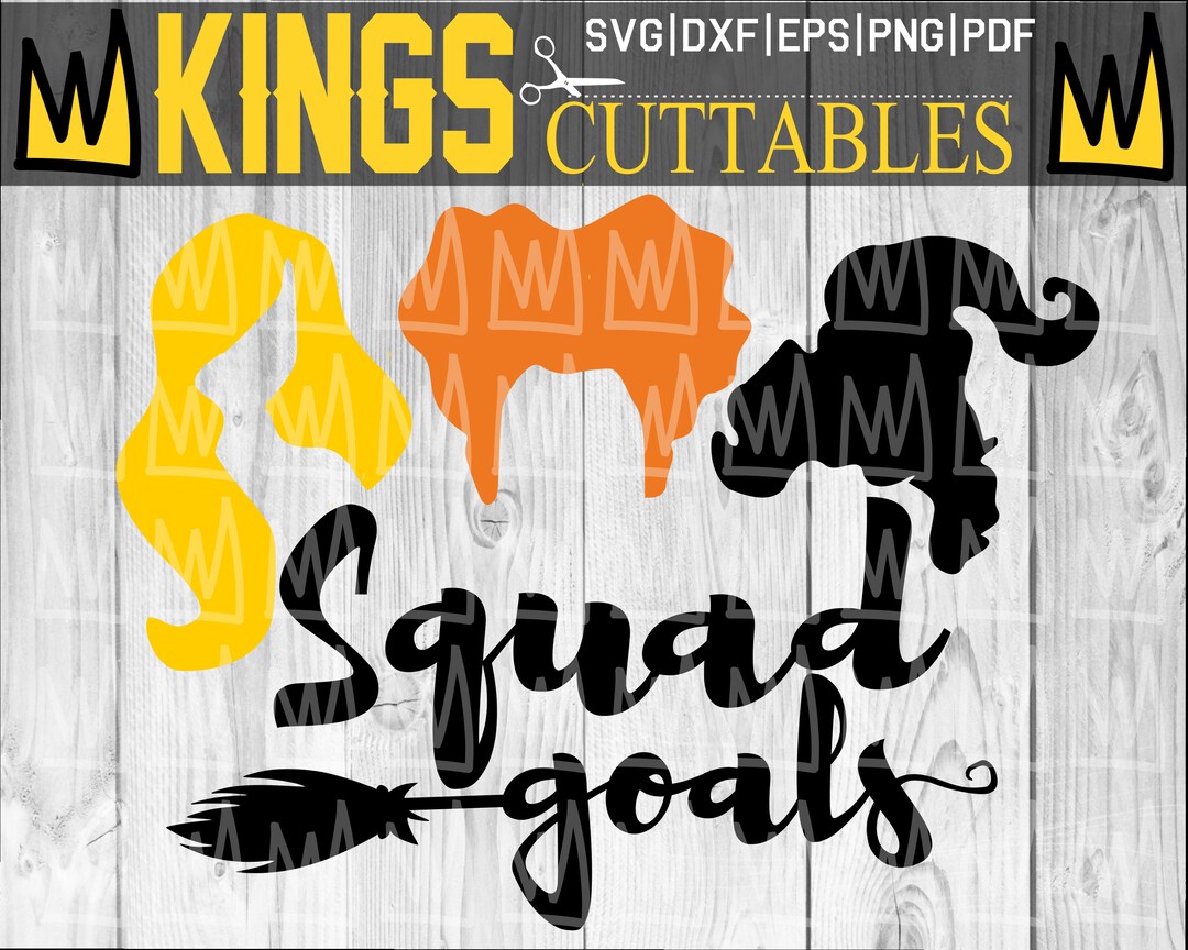 Squad Goals SVG, Hocus Pocus SVG Cut Files Cricut Silhouette, Sanderson ...