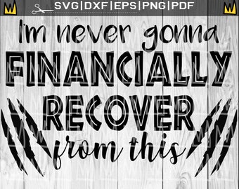 Joe Exotic SVG, I'm Never Gonna Financially Recover From This, Tiger King SVG, Tiger King Shirt Designs, Carole Baskin SVG, Tiger Clipart