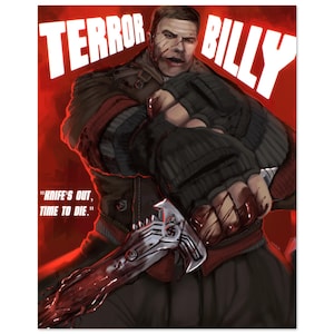 May include: A digital illustration of a character with a scarred face, wearing dark tactical gear and fingerless gloves, holding a serrated knife covered in blood. The text TERROR BILLY and the quote KNIFE'S OUT, TIME TO DIE appear in white.