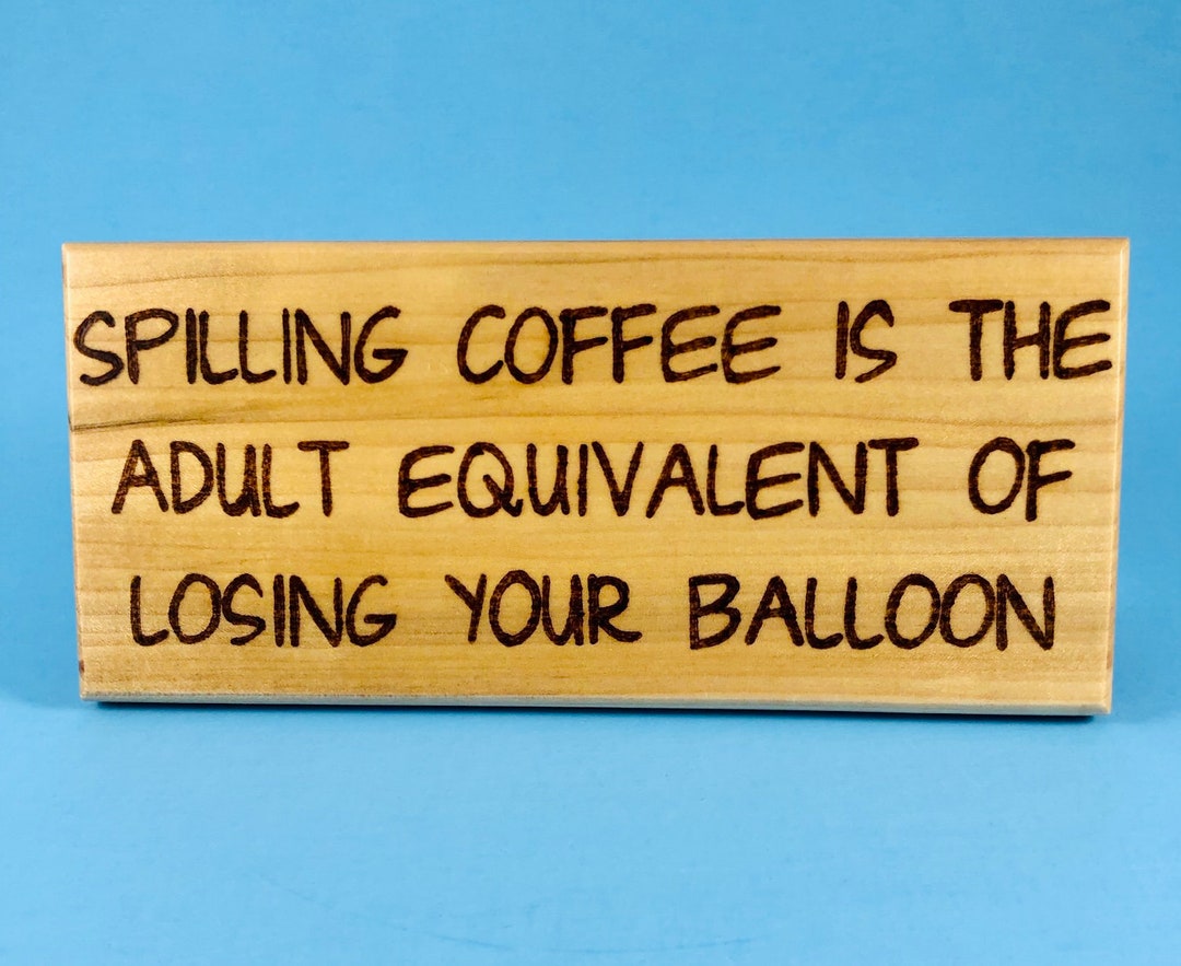 Spilling Coffee Wall Sign Etsy