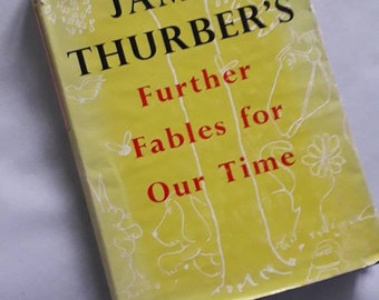 James Thurber's Further Fables for Our Time. 1956 first edition