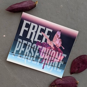 Free Persephone Protest Vinyl Sticker with Starry Butterfly Galaxy Design - indoor outdoor decal Underworld Vibes Hades