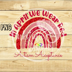 Autisme Acceptatie Red Glitter Rainbow Digital Download, Autism Awareness png, In april dragen we rode png, Neurodiversiteit Awareness, Autism Mom