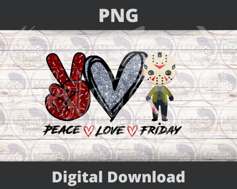 Puede incluir: Una descarga digital de un dise&ntilde;o gr&aacute;fico con un signo de paz, un coraz&oacute;n y un personaje de dibujos animados de Jason Voorhees de la franquicia Viernes 13. El signo de paz es rojo con una textura de brillo, el coraz&oacute;n es plateado con una textura de brillo y Jason lleva una camisa verde y pantalones marrones. El texto "Peace Love Friday" est&aacute; debajo del gr&aacute;fico.
