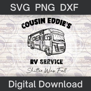 SVG de manutenção de RV do primo Eddie, Shitter Was Full Digital Download para máquinas de corte e vinco, DIY Christmas Shirt, Christmas Vacation,
