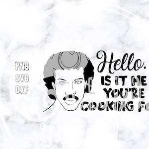 Hello Is It Me You're Cueing For Cut File / Lionel Richie Cut File svg / Küche Humor svg, png, dxf / / lustige Sprüche für die Küche