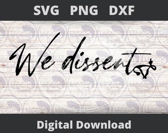 I dissent svg, We dissent svg, Middle Finger Uterus, Minimalist Pro Choice Digital Download, RBG inspired, My body my choice, F SCOTUS