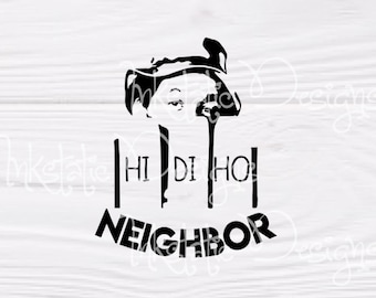 Hi Di Ho Neighbor svg, png, dxf, pdf / Home Improvement Inspired cut file / Wilson Home Improvement / 90s sitcom / Tim Allen / Tim Taylor