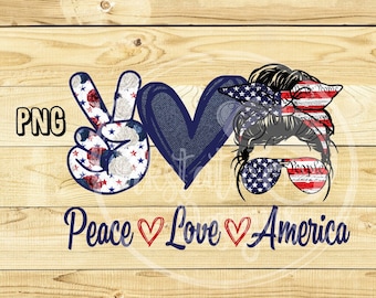 Peace Love America Messy Bun Digital Download, Peace Love America, We The People Dye Sublimation PNG, July 4th denim design, denim & floral