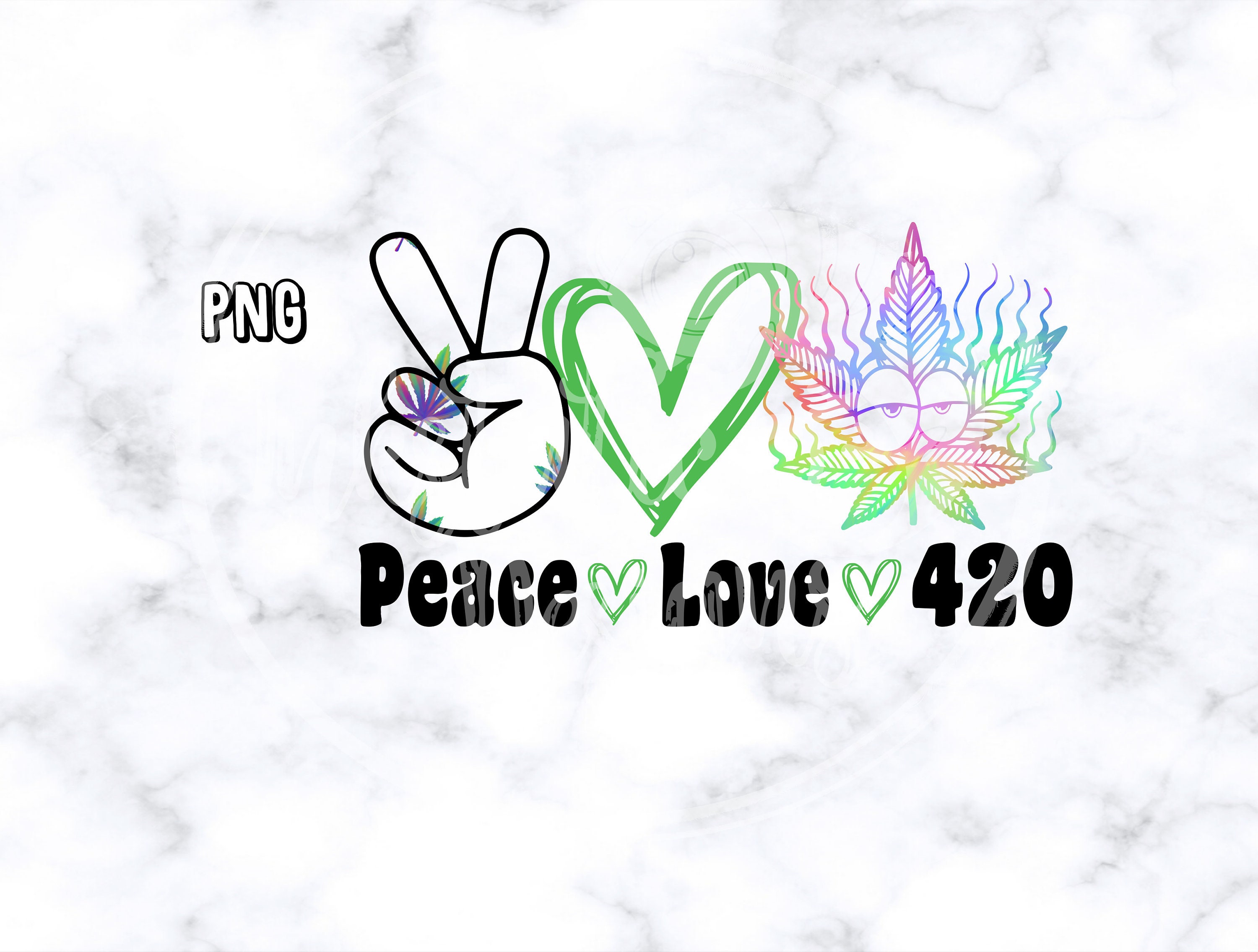 Download Peace Love 420 300 Dpi Png Weed Humor Stoner Chick Design Etsy