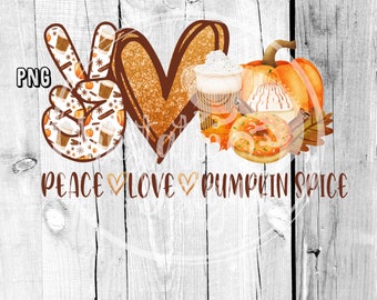 Peace Love Pumpkin Spice 300dpi png / Diseño de otoño / Diseño básico de pollitos / I Love Fall / diseño para sublimación / Calabazas y donas / Hojas
