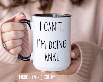 Med Student Gift | ANKI Coffee Mug | I Can't Gift | Ceramic Mug 11oz 15oz | Sarcastic Gift for Her Him | Birthday Christmas Humor Present