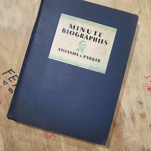 Minute Biographies - Samuel Nisenson and Alfred Parker - First Edition 1931, Hardcover