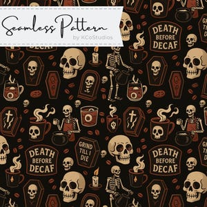 May include: A seamless pattern with a dark background, featuring skulls, coffins, skeletons, and coffee-related imagery in brown and beige tones. Text includes "Death Before Decaf" and "Grind Till I Die". Design by KCoStudios.