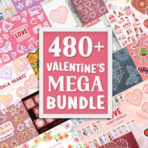 May include: A collage of digital Valentine's Day graphics, including stickers, cut files, and mandala hearts. The text "480+ Valentine's Mega Bundle" is displayed in a white frame with a pink background.