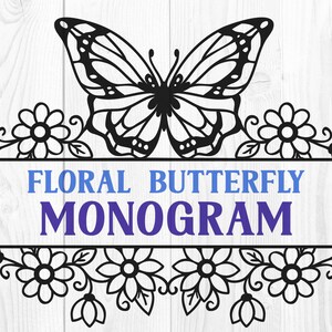 Butterfly Monogram SVG, Floral Split Monogram SVG, Butterfly Monogram svg, Floral SVG Monogram, Flower Split Monogram, Papercut Monogram