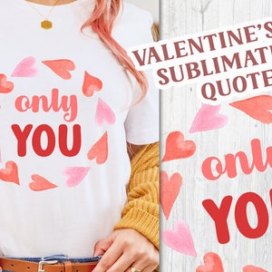 Only You Sublimation PNG, Valentine Sublimation PNG, Love Sublimation Clipart, Hearts Sublimation, Valentine Clipart, Watercolor Love png