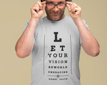 Let Your Vision Be World Embracing - Baha&#39;i T-shirt Unisex Jersey Short Sleeve Tee