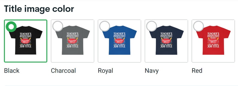 May include: Five t-shirts in different colors: black, charcoal, royal blue, navy blue, and red. Each t-shirt has the text "Teacher's Assistant" printed on the front, with a graphic of a teacher's bell and the text "My Job Title" underneath.