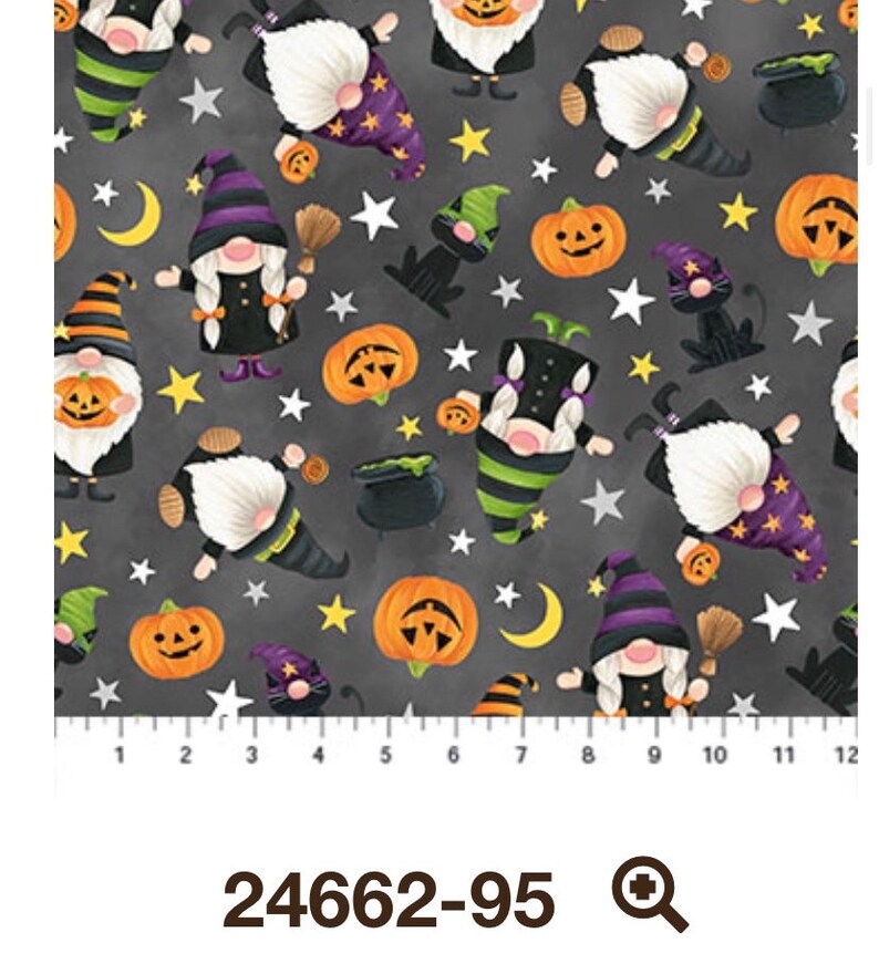May include: Halloween-themed fabric featuring gnomes, pumpkins, stars, and moons on a dark gray background. The gnomes wear pointed hats and hold brooms. The fabric has a repeating pattern with a ruler along the bottom. The text "24662-95" is also present.