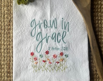 Religious Tea Towel,Scripture Tea Towel, Grow in grace Tea Towel, Flour Sack Towel, Kitchen Towel, Hostess Gift, Housewarming Gift