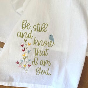 Religious Tea Towel,Scripture Tea Towel, Be Still Tea Towel, Flour Sack Towel, Kitchen Towel, Hostess Gift, Housewarming Gift