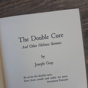 The Double Cure and other Holiness Sermons by Joseph Gray- PRESUMED first edition- 1953 book- Christian writings, spiritual/religious book