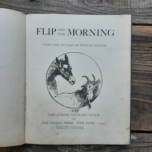 Flip in the Morning- Story & Pictures by Wesley Dennis- The Junior Literary Guild and the Biking Press- 1951- A horse story for children