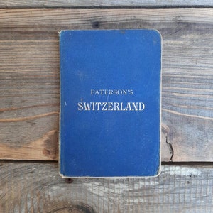 Paterson’s guide to SWITZERLAND- avec cartes et plans- huitième édition, Guide book- Livre du début des années 1900- RARE FIND- vieux livre vintage/Difficile à trouver