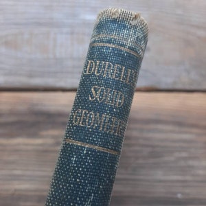 Solid Geometry- Book VI- Lines, Planes & Angles in Space- By Fletcher Durell, PH.D.- The Lawrenceville School- 1904 old schooL book- RARE!