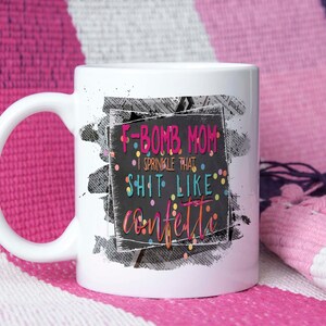 F-Bomb Mom Mug, Sarcastic Mug, Mom Mug, Funny Mug, Crude Humor Mug, Novelty Mug, Office Gift, Gag Gift