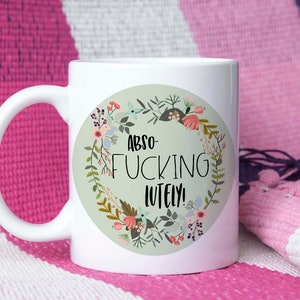 Absofuckinglutely Mug, Sarcastic Mug, Mom Mug, Funny Mug, Crude Humor Mug, Novelty Mug, Office Gift, Gag Gift