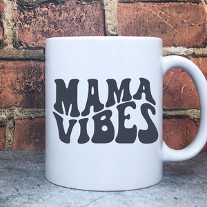 Mama Vibes Mug, Sarcastic Mug, Mom Mug, Funny Mug, Crude Humor Mug, Novelty Mug, Office Gift, Gag Gift
