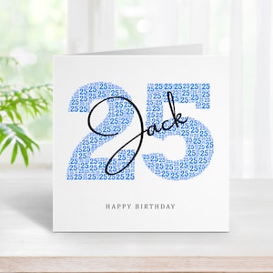 May include: A white card with a blue number 25 made of smaller 25s. The name Jack is written in black cursive over the number. The text "HAPPY BIRTHDAY" is printed below the number.