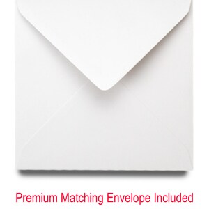 May include: A white envelope with a flap. Premium Matching Envelope Included.