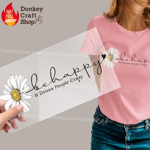 Be Happy It Drives People DTF Transfers, Ready to Press, T-shirt Transfers, Heat Transfer, Direct to Film, Mom DTF Transfers DTF354