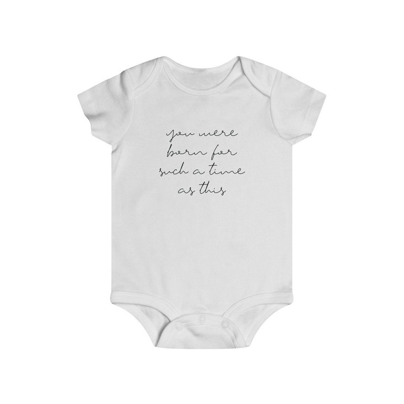 You Were Born For Such A Time As This Baby Bodysuit 18m 6m
