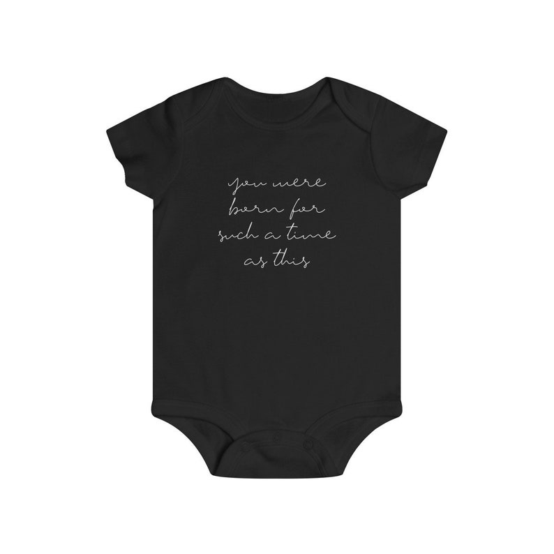 You Were Born For Such A Time As This Baby Bodysuit 18m 6m