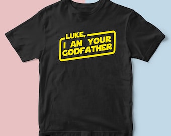 Personalized Name - I Am Your Godfather T-shirt - Tshirt Tee Shirt New Baby gift Star War Parody present Christening Baptism Catholic Custom